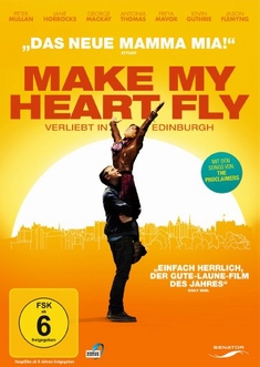 MAKE MY HEART FLY - VERLIEBT IN EDINBURGH - Dexter Flechter