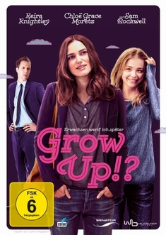 GROW UP!? - ERWACHSEN WERD` ICH SPÄTER - Lynn Shelton