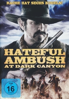 HATEFUL AMBUSH AT DARK CANYON - Dustin Rikert