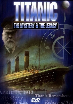 TITANIC - THE MYSTERY & THE LEGACY  [5 DVDS]