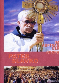 PATER SLAVKO - IM AUFTRAG DER GOSPA  (DEUTSCH) - Michael Mayr