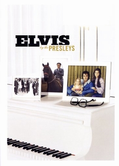 ELVIS PRESLEY - ELVIS BY THE PRESLEYS  [2 DVDS] - Bill Flanagan