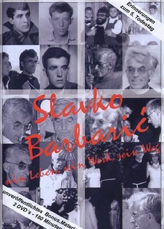 SLAVKO BARBARIC - SEIN LEBEN, SEIN WERK..[2 DVD] - Michael Mayr