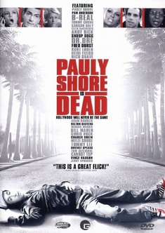 PAULY SHORE IS DEAD - Pauly Shore