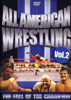 ALL AMERICAN WRESTLING VOL. 2 - THE FALL OF ...