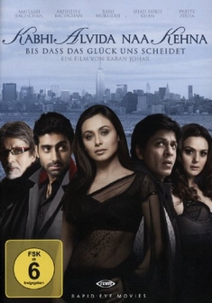 KABHI ALVIDA NAA KEHNA - BIS DASS DAS GLÜCK ... - Karan Johar