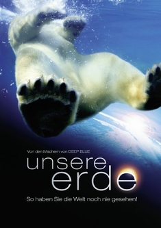 UNSERE ERDE - Alastair Fothergill, Mark Linfield