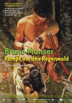BRUNO MANSER - KAMPF UM DEN REGENWALD - Christoph Kühn