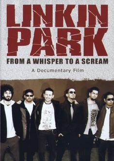LINKIN PARK - FROM A WHISPER TO A SCREAM