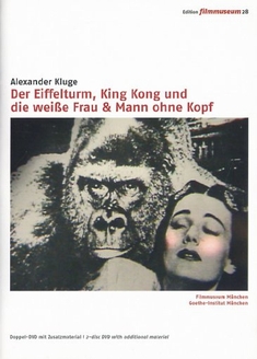 DER EIFFELTURM/KING KONG/MANN OHNE KOPF [2 DVDS] - Alexander Kluge