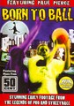 BORN TO BALL                   (DVD)