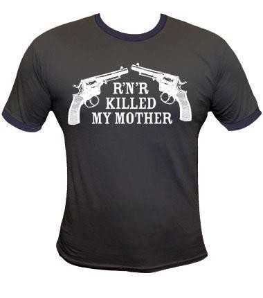 RnR Killed My Mother T-Shirt