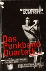 DAS PUNKBAND QUARTETT - EINE AUSWAHL TEIL 1