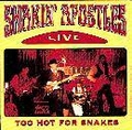 SHAKIN'  APOSTLES - Too Hot For Snakes