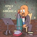 1 x VARIOUS ARTISTS - ONLY IN AMERICA