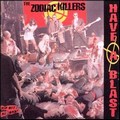 ZODIAC KILLERS - Have A Blast