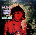 DR. JOHN THE NIGHT TRIPPER - Gris-Gris