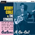 JERRY COLE AND THE STINGERS - Guitars A Go-Go!