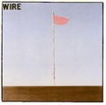 WIRE - Pink Flag