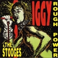 IGGY AND THE STOOGES - Rough Power