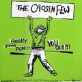 CHOSEN FEW - Really Gonna Punch You Out
