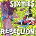 VARIOUS ARTISTS - Sixties Rebellion Vol. 1 - The Garage