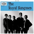 ROYAL HANGMEN - The Royal Hangmen