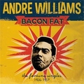 ANDRE WILLIAMS - Bacon Fat - The Fortune Singles 1956-57