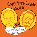 ONE MILLION DOLLAR BAND - Don't Beat Your Love