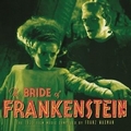 FRANZ WAXMAN - The Bride Of Frankenstein