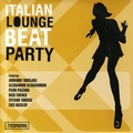 VARIOUS ARTISTS - Italian Lounge Beat Party