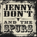JENNY DON'T AND THE SPURS - No Good