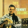 TOMMY COLLINS - This Is Tommy Collins