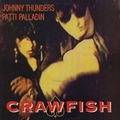 Johnny Thunders & Patti Palladin - Crawfish
