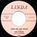 DOC STARKES AND THE NITERIDERS - Love Me Like Crazy