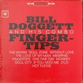 BILL DOGGETT AND HIS COMBO - Fingertips
