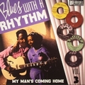 VARIOUS ARTISTS - Blues With A Rhythm Vol. 3 - My Man's Coming Home