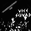 VICE SQUAD - Resurrection EP