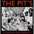VARIOUS ARTISTS - The Pits - 25 Years Of Multitasking