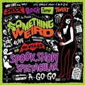 VARIOUS ARTISTS - Something Weird - Spook Show Spectacular A-Go-Go