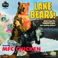 MFC CHICKEN - Lake Bears!