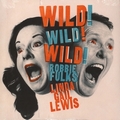 ROBBIE FULKS AND LINDA GAIL LEWIS - Wild Wild Wild