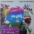 CURTIS MAYFIELD - Back To The World