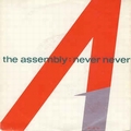 ASSEMBLY - Never Never