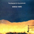 HAROLD BUDD - The Serpent (In Quicksilver)