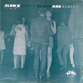 VARIOUS ARTIST - Slow 'N' Moody, Black And Bluesy
