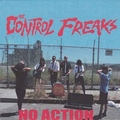 CONTROL FREAKS - No Action