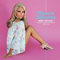 NANCY SINATRA - Keep Walkin' - Singles, Demos And Rarities 1965 - 1978