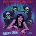 JENNY DON'T AND THE SPURS - Lovesick Crawl