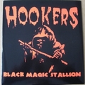 HOOKERS - Black Magic Stallion